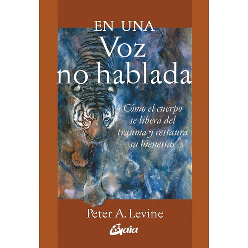 En Una Voz No Hablada - Peter A Levine - Gaia - Libro