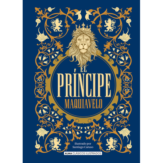 El Príncipe, de Nicolás Maquiavelo., vol. 1.0. Editorial Alma, tapa dura, edición 1.0 en español, 2019