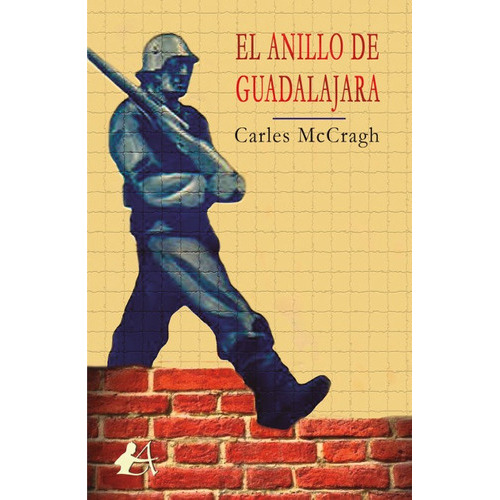 El Anillo De Guadalajara, De Mccragh, Carles. Editorial Adarve, Tapa Blanda En Español