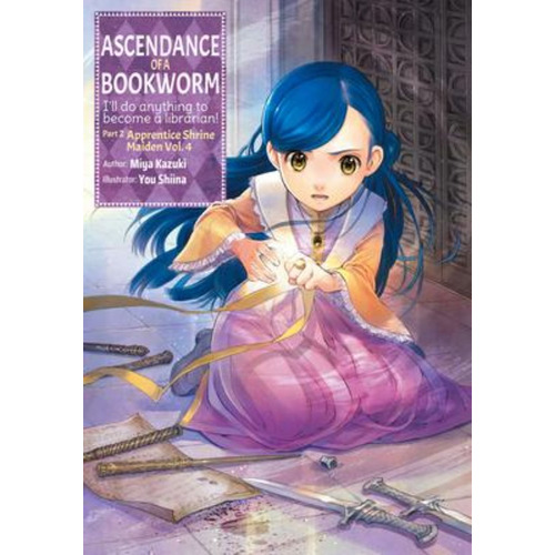 Ascendance Of A Bookworm: Part 2 Volume 4 / Miya Kazuki