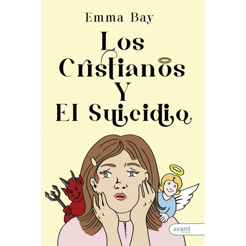 Los Cristianos Y El Suicidio, De Bay, Emma. Avant Editorial, Tapa Blanda En Español