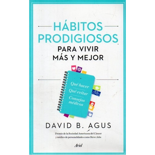 Hábitos Prodigiosos Para Vivir Más Y Mejor, De David B. Agus. Editorial Ariel, Edición 1 En Español