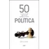 50 Cosas Que Hay Que Saber Sobre Politica