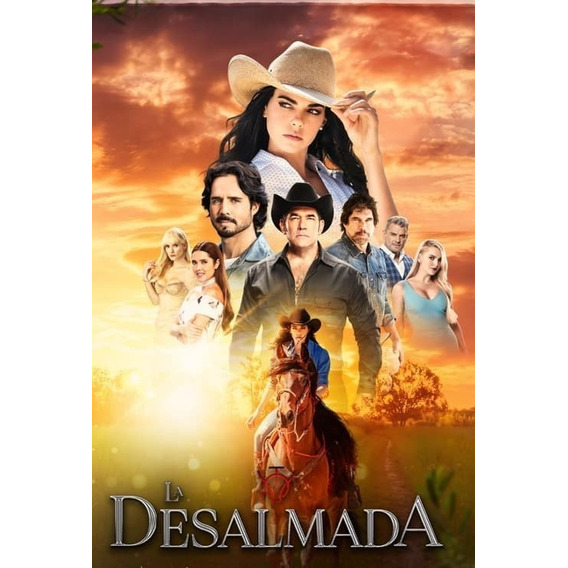 La Desalmada ( México 2021 ) Tele Novela Completa