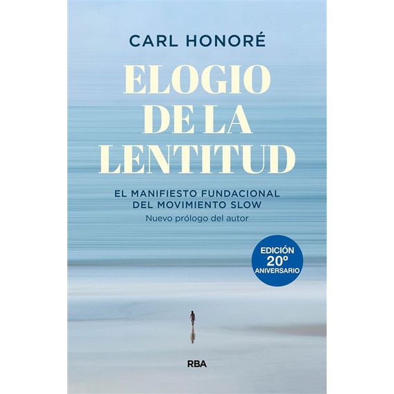 Libro - Elogio A La Lentitud - Carl Honoré