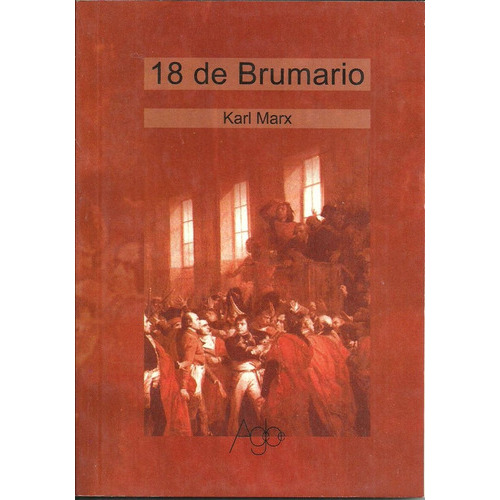 El 18 Brumario De Luis Bonaparte, De Marx. Editorial Agebe En Español