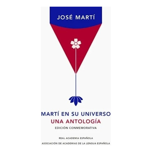 Libro Marti En Su Universo. Una Antología - José Martí