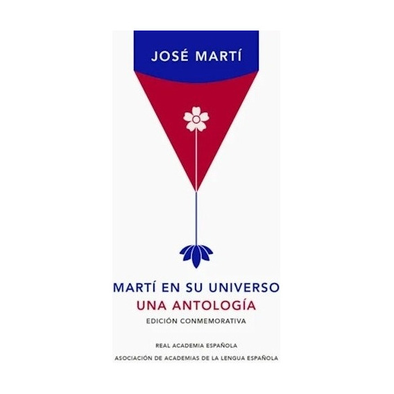 Libro Marti En Su Universo. Una Antología - José Martí