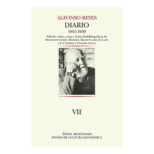 Diario Vii, De Alfonso Reyes., Vol. Tomo Vii. Editorial Fondo De Cultura Económica, Tapa Dura En Español, 1951