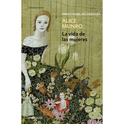 La Vida De Las Mujeres, de Munro, Alice. Serie Contemporánea Editorial Debolsillo, tapa blanda en español, 2013