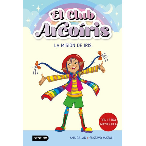 El Club Arcoiris, De Galán, Ana. Editorial Destino Infantil, Tapa Blanda En Español, 2023