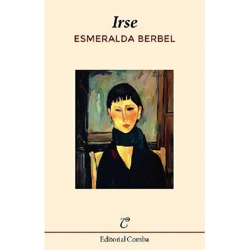 Irse, De Berbel Perdiguero, Esmeralda. Editorial Comba, Tapa Blanda En Español