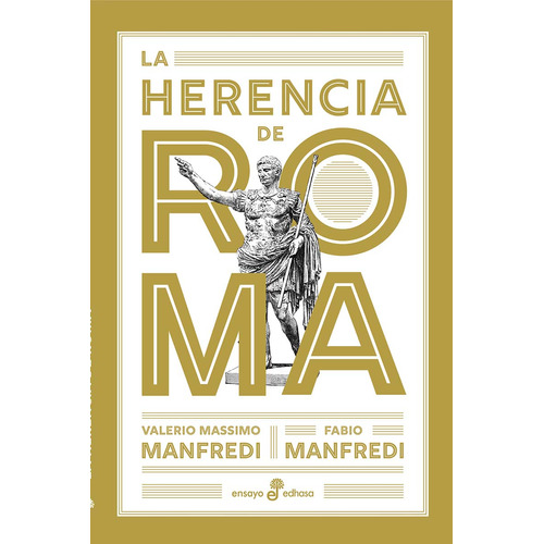 Libro La Herencia De Roma - Manfredi Valerio Massimo , Manfredi Fabio - Edhasa