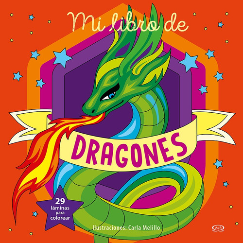 Mi libro de dragones: 29 láminas para colorear, de Melillo, Carla. Editorial VR Editoras, tapa blanda en español, 2019
