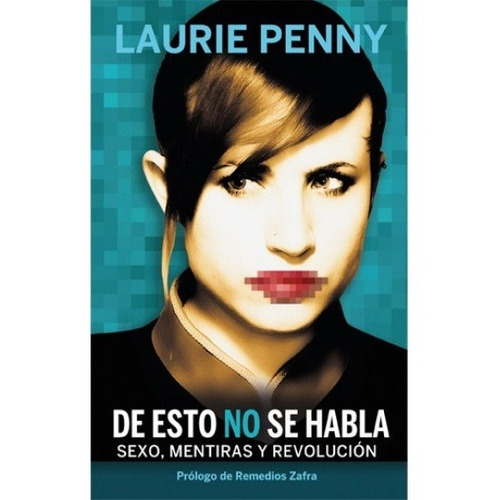 De Esto No Se Habla, De Laurie Penny. Editorial Con Tinta Me Tienes, Edición 1 En Español