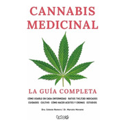 Cannabis Medicinal. La Guia Completa - Romero, Morante