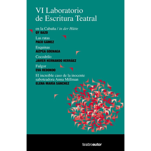 VI Laboratorio de Escritura Teatral, de Bazo Varela, Enrique y Yeray. Editorial FUNDACION SGAE, tapa blanda en español