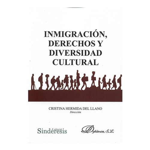 Inmigracion Derechos Y Diversidad Cultural, De Hermida Del Llano, Cristina. Editorial Dykinson, Tapa Blanda, Edición 1 En Español, 2022