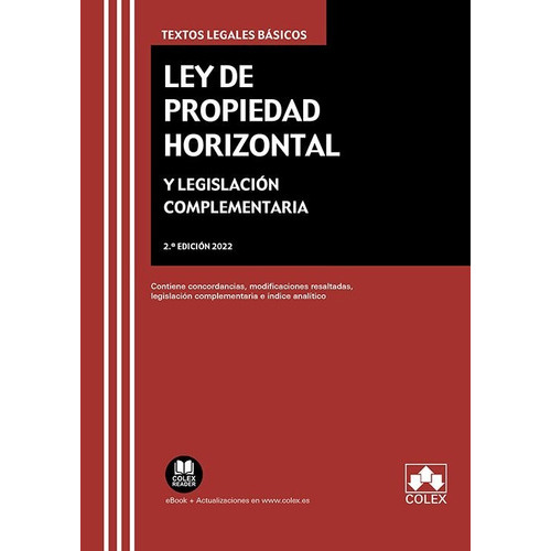 LEY PROPIEDAD HORIZONTAL Y LEGISLACION COMPLEMENTARIA 2022, de VV. AA.. Editorial COLEX, tapa blanda en español