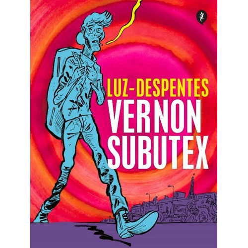 Vernon Subutex 1, De Virginie Despentes. Editorial Salamandra, Edición 1 En Español