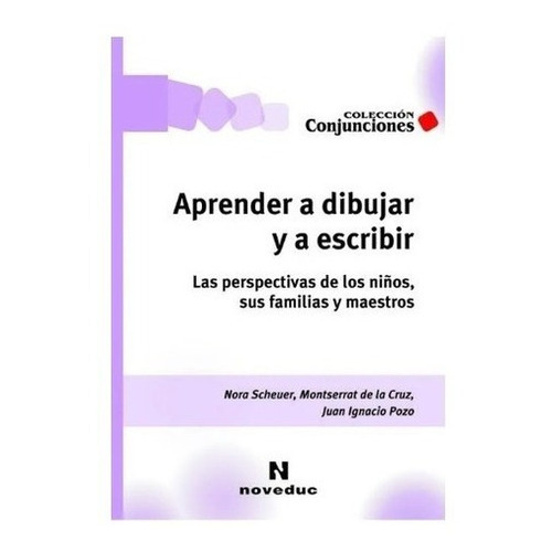 Aprender A Dibujar Y A Escribir - Pozo, De La Cruz Y, De Pozo, De La Cruz Y Scheuer. Editorial Noveduc En Español