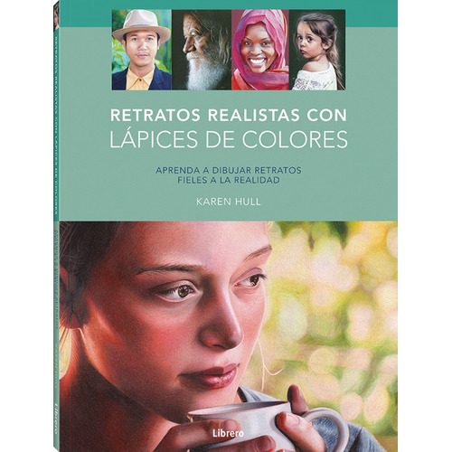 Libro Retratos Realistas Con Lapices De Colores - Hull, K...