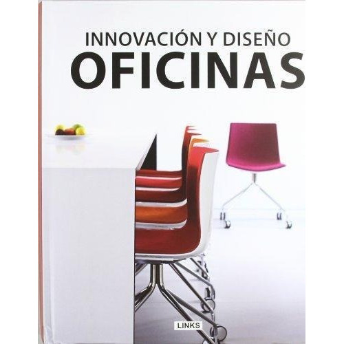 Innovacion Y Diseño De Oficinas, de Barrett, Robert. Editorial Links Internacional en español
