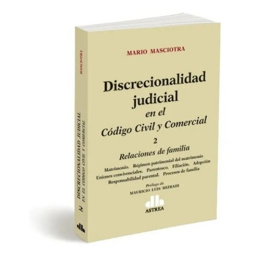 Discrecionalidad Judicial. Tomo 2, de MASCIOTRA, Mario. Editorial Astrea, tapa blanda, edición 1 en español