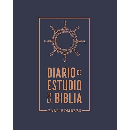 Diario De Estudio De La Biblia Para Hombres Un..., De Inspired To Gr. Editorial Inspired To Grace En Español