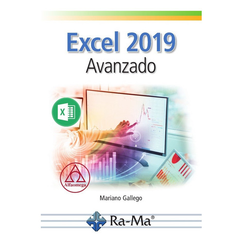 Excel 2019 Avanzado, De Mariano Gallego Nieto. Editorial Alfaomega - Ra-ma, Tapa Blanda, Edición 1 En Español, 2020