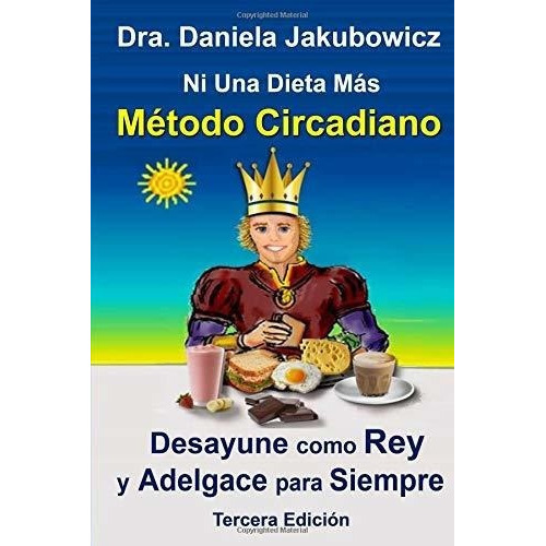 Ni Una Dieta Mas, Metodo Circadiano Para Adelgazar, de Jakubowicz, Dra. Dani. Editorial CreateSpace Independent Publishing Platform en español