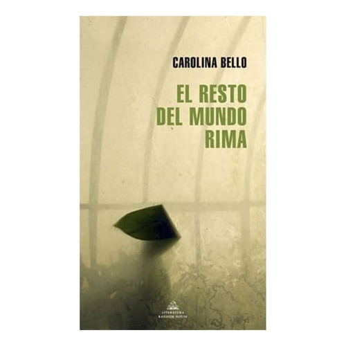 El Resto Del Mundo Rima, De Bello, Carolina. Editorial Literatura Random House, Tapa Blanda En Español