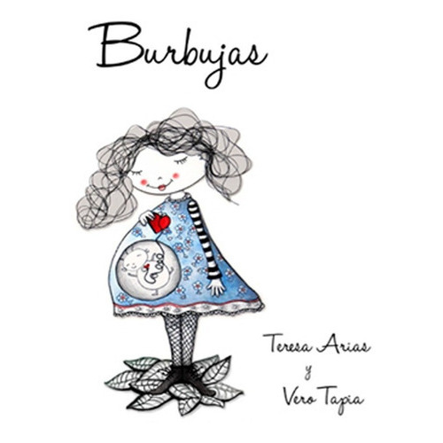 Burbujas, De Teresa Arias Y Vero Tapia. Editorial Emonautas, Tapa Dura En Español, 2017