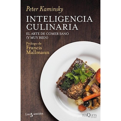 Libro Inteligencia Culinaria  El Arte De Comer Sano - Kamins