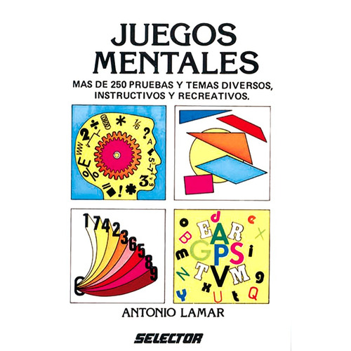 Juegos mentales, de Lamar, Antonio. Editorial Selector, tapa blanda en español, 1901