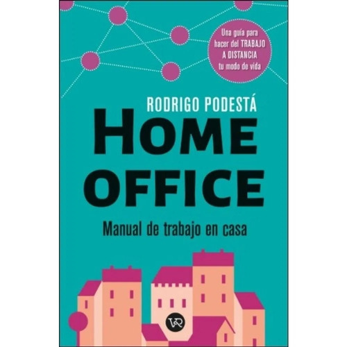 Libro Home Office - Rodrigo Podesta - Manual De Trabajo En C