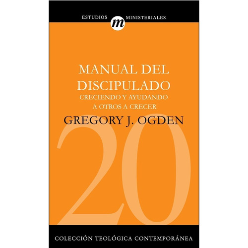 Manual Del Discipulado - Gregory Ogden 