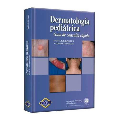 Dermatología Pediátrica Guía De Consulta Rápida / Lexus