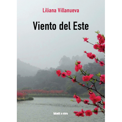 Viento Del Este, De Liliana Villanueva. Editorial Blatt & Ríos, Tapa Blanda, Edición 1 En Español, 2023