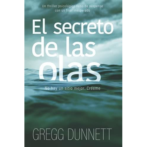 El Secreto De Las Olas Un Thriller Psicologico Lleno De Sus, de Dunnett, Gr. Editorial Old Map Books, tapa blanda en español, 2020