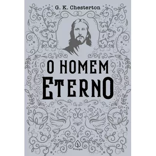 O Homem Eterno, De Chesterton, G. K.. Série Clássicos Da Literatura Cristã Ciranda Cultural Editora E Distribuidora Ltda., Capa Mole Em Português, 2020