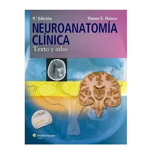 Neuroanatomia Clínica. Texto Y Atlas 9ed Haines !