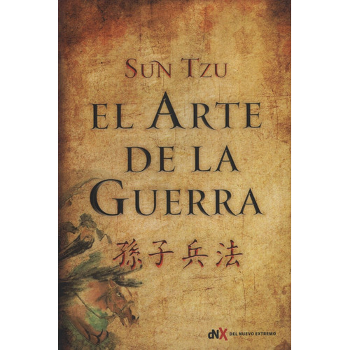 El arte de la guerra, de Sun Tzu. Editorial Del Nuevo Extremo, tapa blanda en español, 2021