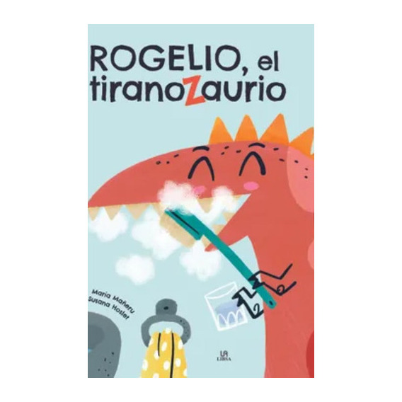 Rogelio, el Tiranozaurio, de Equipo Editorial. Editorial GRUPO EDITORIAL SIN FRONTERAS, tapa dura, edición 1 en español, 2023