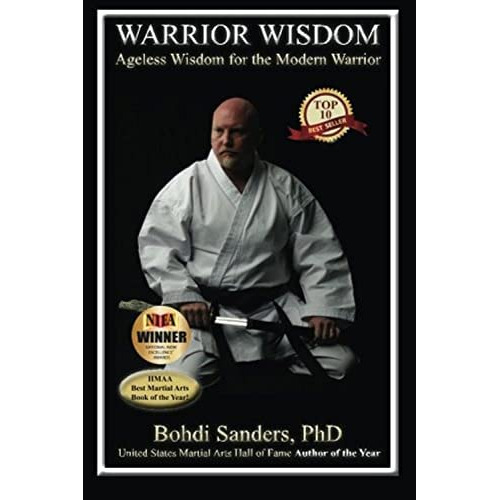 Warrior Wisdom: Ageless Wisdom For The Modern Warrior (updated 2nd Edition), De Sanders, Bohdi. Editorial Kaizen Quest, Tapa Blanda En Inglés