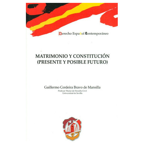 Matrimonio Y Constitucion (presente Y Posible Futuro), De Cerdeira Bravo, Guillermo. Editorial Reus, Tapa Blanda, Edición 1 En Español, 2013