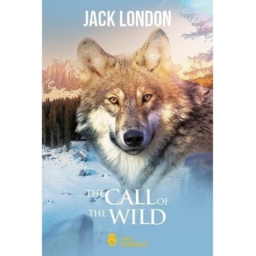 The Call Of The Wild - Jack London - Del Fondo