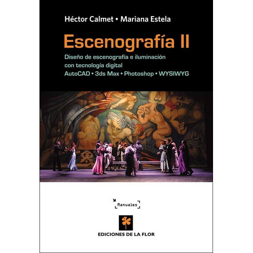 2. Escenografia: 2. Escenografia, De Calmet Hector. Editorial De La Flor, Tapa Blanda, Edición 1 En Español, 2016