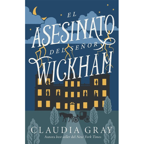 El asesinato del señor Wickham, de Claudia Gray., vol. 1.0. Editorial Umbriel, tapa blanda, edición 1.0 en español, 2023