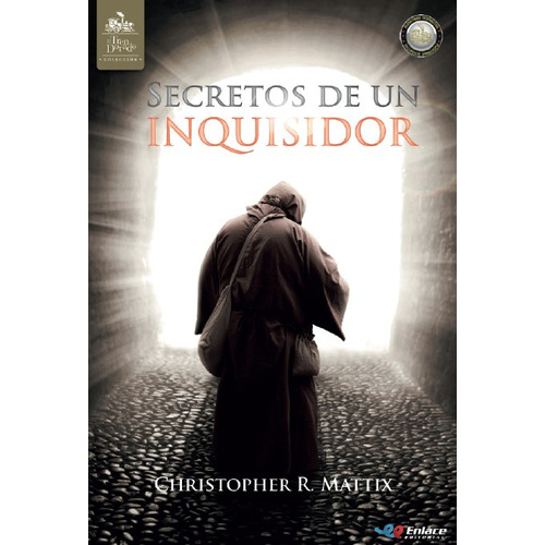 Secretos De Un Inquisidor: Secretos De Un Inquisidor, De Chistopher R. Mattix. Editorial Enlace, Tapa Blanda, Edición 1 En Español, 2018